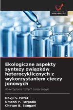 Ekologiczne aspekty syntezy związków heterocyklicznych z wykorzystaniem cieczy jonowych