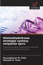 Wieloskładnikowe strategie syntezy związków spiro