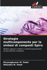 Strategie multicomponente per la sintesi di composti Spiro