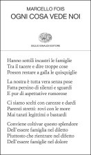 Ogni cosa vede noi