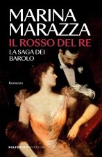 rosso del re. La saga dei Barolo