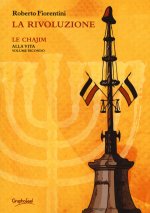 rivoluzione. Le chajim. Alla vita