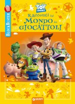 Racconti dal mondo dei giocattoli. Toy Story. Blockbuster
