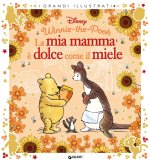mia mamma è dolce come il miele. Winnie the Pooh