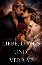 Liebe, Lügen und Verrat