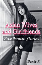 Asian Wives and Girlfriends