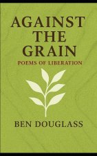 Against the Grain