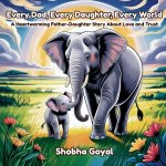 Every Dad, Every Daughter, Every World