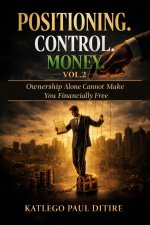 Positioning 'n Control 'n Money