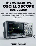 THE AUTOMOTIVE OSCILLOSCOPE HANDBOOK