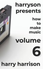 Harryson Presents How to Make Music