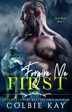 Forgive Me First
