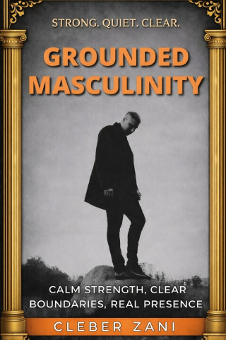 Grounded Masculinity