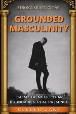 Grounded Masculinity