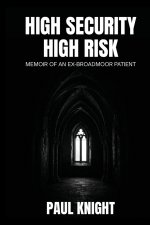 HIGH SECURITY HIGH RISK