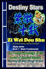 Zi Wei Dou Shu studies series Book 1 Fundamental