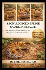 LEOPARDGECKO-PFLEGE - SAUBER GEMACHT