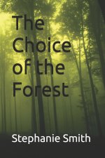 The Choice of the Forest