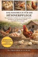 DAS HANDBUCH FÜR DIE HÜHNERPFLEGE