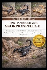 DAS HANDBUCH ZUR SKORPIONPFLEGE