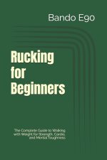 Rucking for Beginners