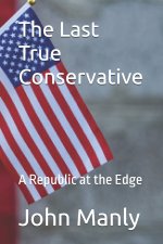 The Last True Conservative