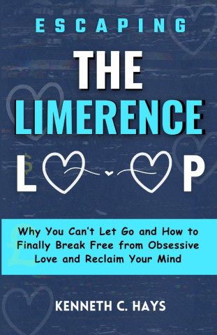 Escaping The Limerence Loop