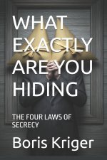 WHAT EXACTLY ARE YOU HIDING