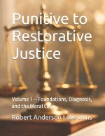Punitive to Restorative Justice