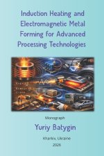 Induction Heating and Electromagnetic Metal Forming for Advanced Processing Technologies
