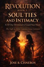 Revolution Book 5 SOUL TIES and INTIMACY A 30-Day Devotional to Guard Your Heart