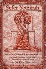 Sefer Yetzirah The Book of Formation Reconstructed