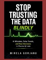 STOP TRUSTING THE DATA BLINDLY