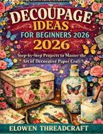 DECOUPAGE IDEAS FOR BEGINNERS 2026