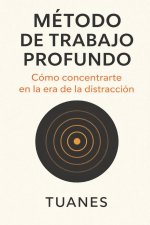 Método de trabajo profundo