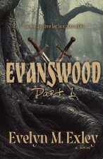 Evanswood, Part 1