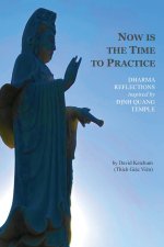 Now Is the Time to Practice