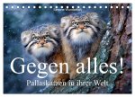 Gegen alles! - Pallaskatzen in ihrer Welt (Tischkalender 2027 DIN A5 quer), CALVENDO Monatskalender