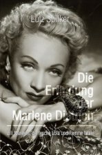Die Erfindung der Marlene Dietrich