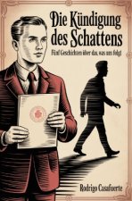 Die Kündigung des Schattens