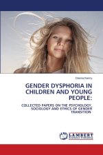GENDER DYSPHORIA IN CHILDREN AND YOUNG PEOPLE