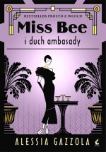 Miss Bee i duch ambasady. Miss Bee