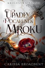 Upadły i pocałunek mroku. Królestwa Nyaxii. Tom 4