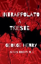 Intrappolato a Trieste