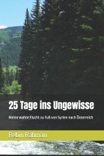 25 Tage ins Ungewisse