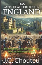 DAS MITTELALTERLICHES ENGLAND