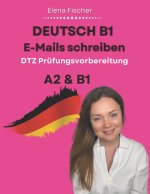 Deutsch B1 E-Mails schreiben