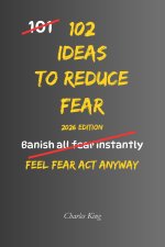 102 Ideas To Reduce Fear