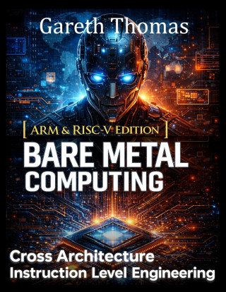 Bare Metal Computing ARM & RISC Edition