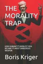 THE MORALITY TRAP